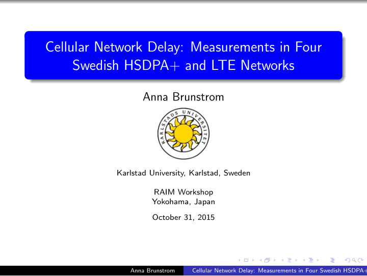 cellular network delay measurements in four swedish hsdpa