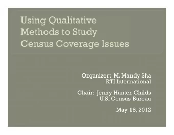 Organizer:  M. Mandy Sha  RTI International  Chair:  Jenny Hunter Childs  U.S. Census Bureau  May