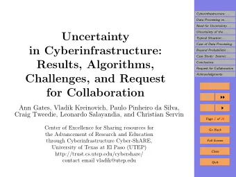 Uncertainty  Typical Situation: . . .  Case of Data Processing  in Cyberinfrastructure:  Beyond