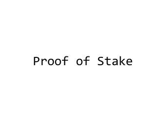 Proof of Stake  Recap  Bitcoin Incentives  Block subsidy  Transaction fees  Recap