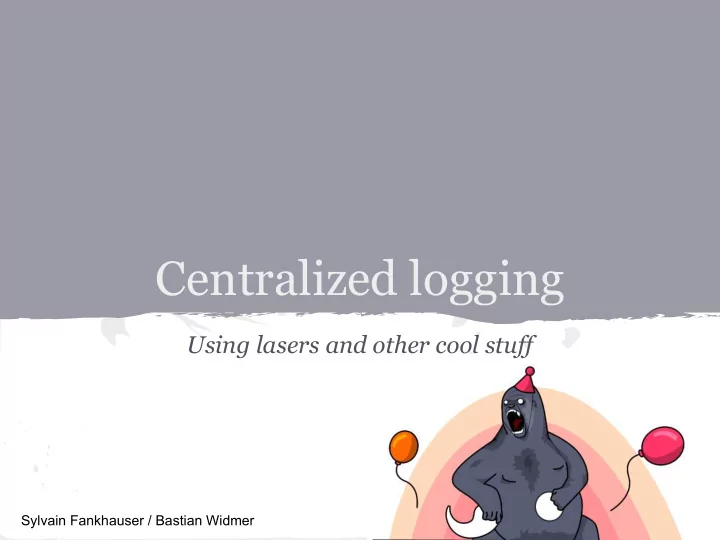centralized logging