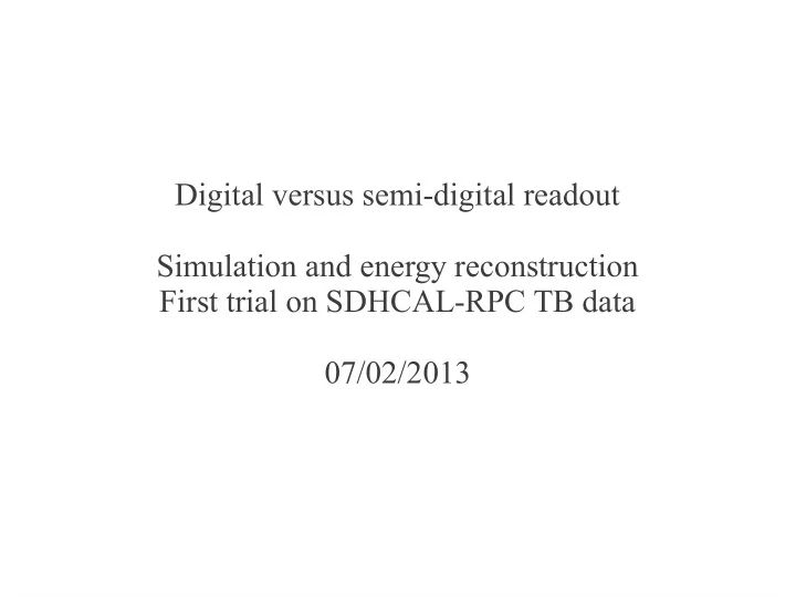digital versus semi digital readout simulation and energy