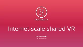 CEO &amp; Co-Founder   VR is a disruptor like the Internet or Smartphone, will grow to billions