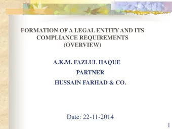 Date: 22-11-2014  1  SUBJECT MATTER TO BE COVERED  1. Company formation.  2. Legal and statutory