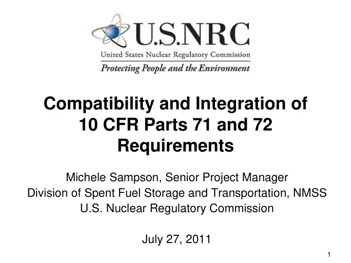 compatibility and integration of 10 cfr parts 71 and 72