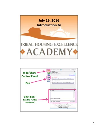 July 19, 2016  Introduction to  Hide/Show  Control Panel  Pen  Chat Box   Send to Entire