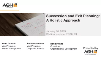 Succession and Exit Planning:  A Holistic Approach  January 16, 2019  Webinar starts at 12 PM CT