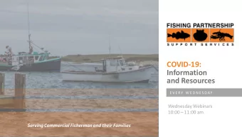 Information  and Resources  E V E R Y  W E D N E S D AY  Wednesday Webinars 10:00  11:00 am