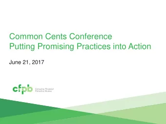 Common Cents Conference  Putting Promising Practices into Action  June 21, 2017  Disclaimer