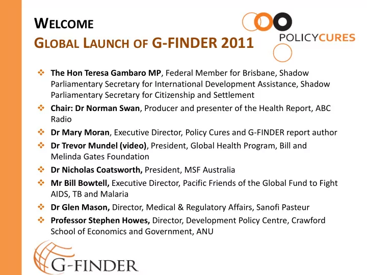 w elcome g lobal l aunch of g finder 2011