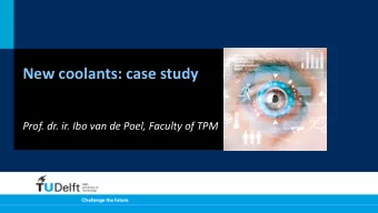 New coolants: case study  Prof. dr. ir. Ibo van de Poel, Faculty of TPM  CFC 12  CFC 12