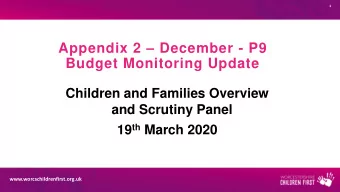 Appendix 2  December - P9  Budget Monitoring Update  Children and Families Overview  and