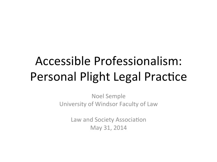 accessible professionalism personal plight legal prac5ce