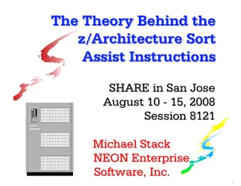 The Theory Behind the  The Theory Behind the  z/Architecture Sort  z/Architecture Sort  Assist