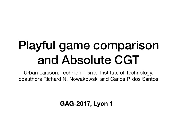 playful game comparison and absolute cgt