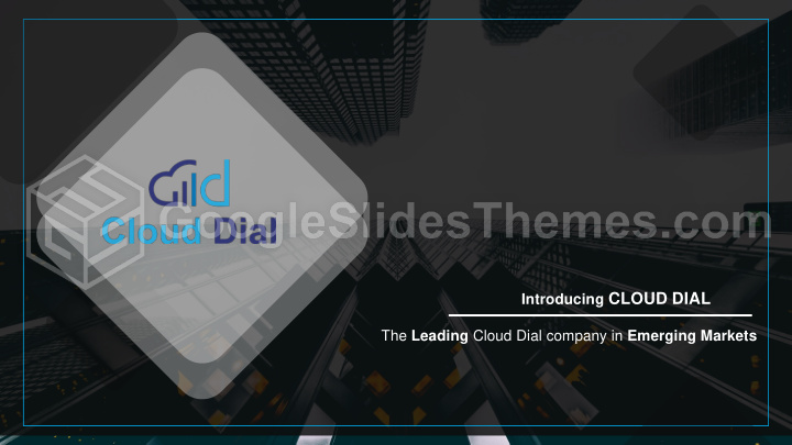 introducing cloud dial