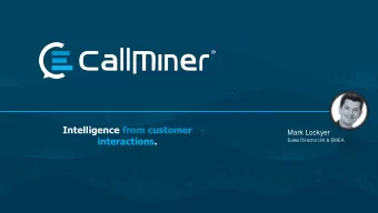 Intelligence from customer  Mark Lockyer  interactions.  Sales Director UK &amp; EMEA  Intelligence