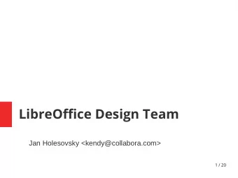 LibreOffjce Design Team  Jan Holesovsky &lt;kendy@collabora.com&gt;  1 / 20  Who is the Design/UX