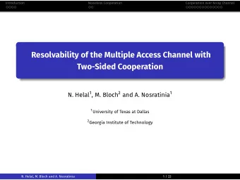 Resolvability of the Multiple Access Channel with  Two-Sided Cooperation N. Helal 1 , M. Bloch 2