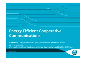 Energy Efficient Cooperative  Energy Efficient Cooperative  Communications Iain Collings |  Deputy