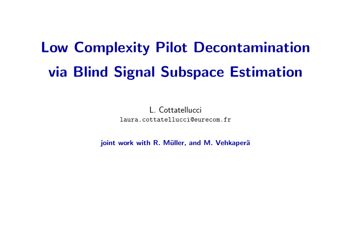 low complexity pilot decontamination via blind signal