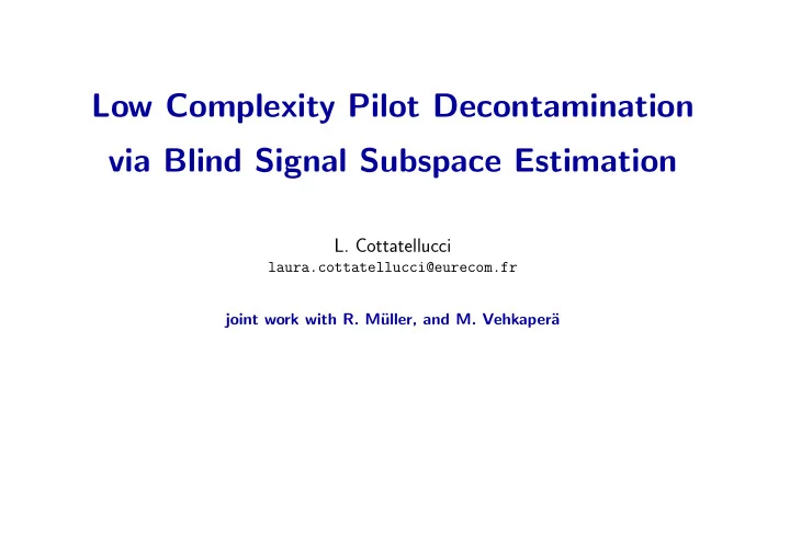 low complexity pilot decontamination via blind signal
