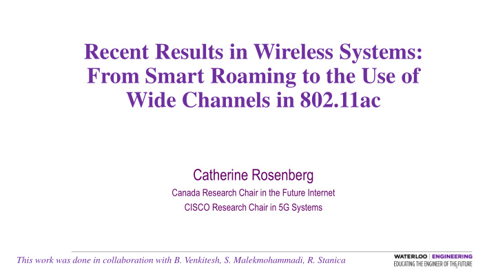 recent results in wireless systems from smart roaming to