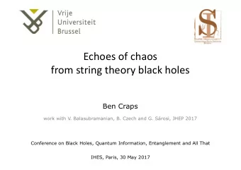 Echoes of chaos  from string theory black holes  Ben Craps  work with V. Balasubramanian, B. Czech