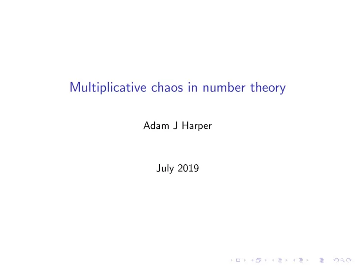 multiplicative chaos in number theory