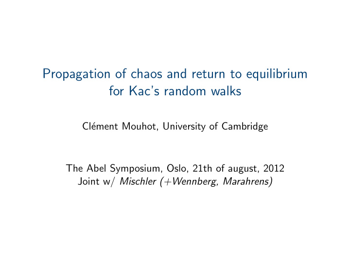 propagation of chaos and return to equilibrium for kac s