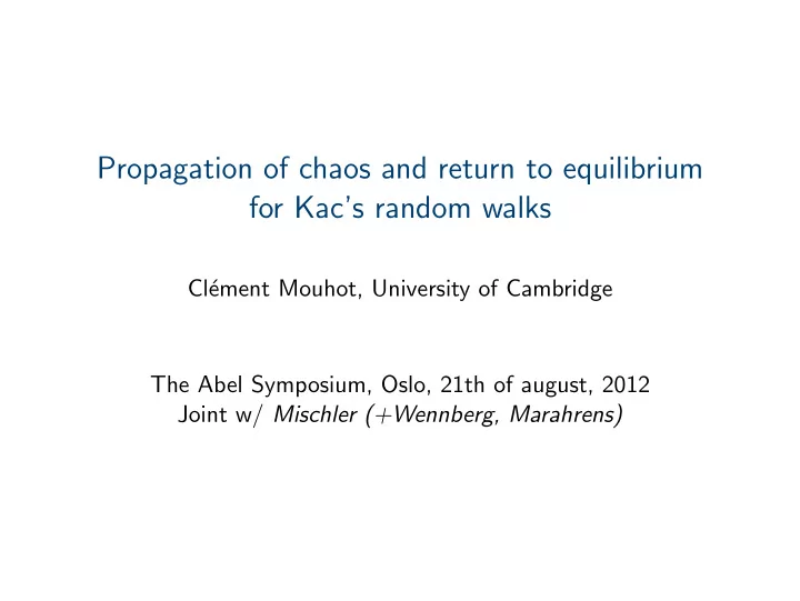 propagation of chaos and return to equilibrium for kac s