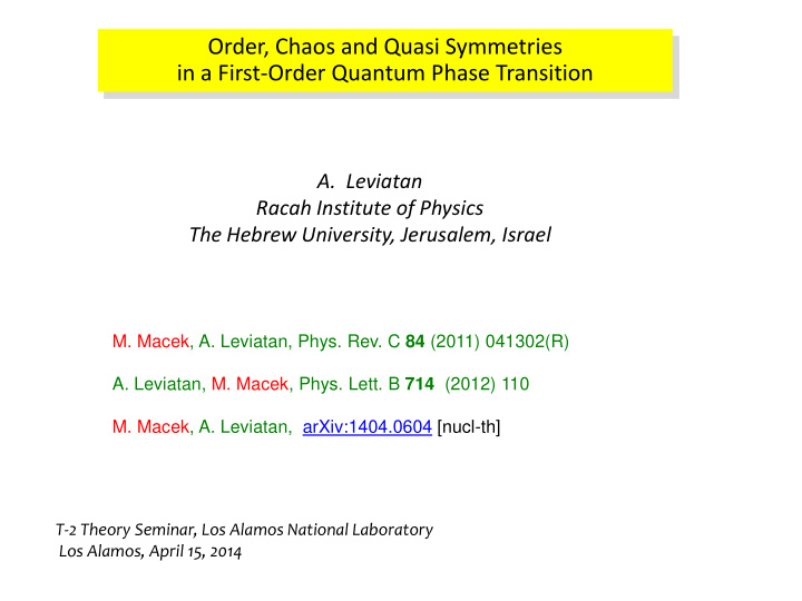 order chaos and quasi symmetries in a first order quantum