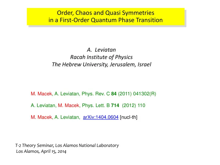 order chaos and quasi symmetries in a first order quantum