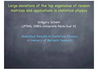 Large deviations of the top eigenvalue of random  matrices and applications in statistical physics
