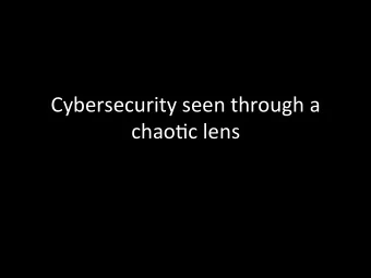 Cybersecurity seen through a  chao1c lens  What is the problem and why is it important?