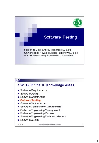 Software Testing  Fernando Brito e Abreu (fba@di.fct.unl.pt)  Universidade Nova de Lisboa