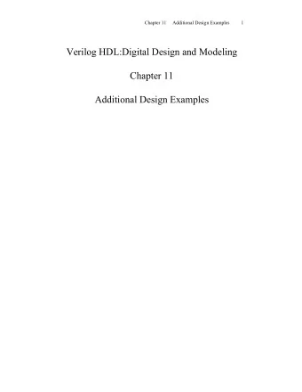 Verilog HDL:Digital Design and Modeling  Chapter 11  Additional Design Examples  Chapter 11
