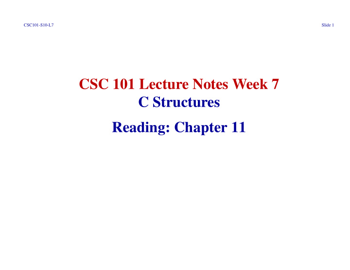 csc 101 lecture notes week 7 c structures reading chapter