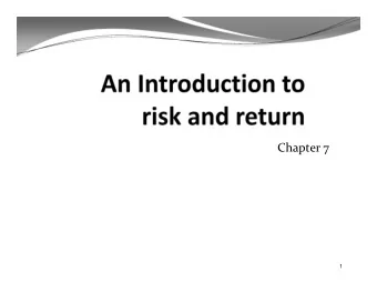 Chapter 7  1 Learning Objectives Calculate realized and expected rates of return and  1.  risk.