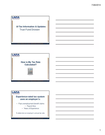 Trust Fund Division C U S T O M E R D R I V E N. B U S I N E S S M I N D E D.  1  How is My Tax