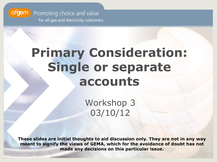 primary consideration single or separate accounts