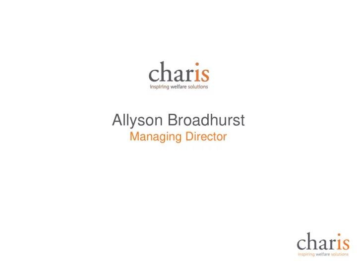 allyson broadhurst managing director charis operating