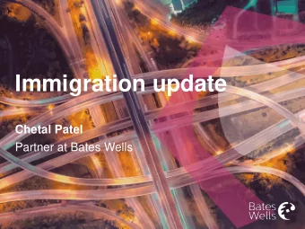 Immigration update  Chetal Patel  Partner at Bates Wells  Chetal Patel Immigration  Bates Wells