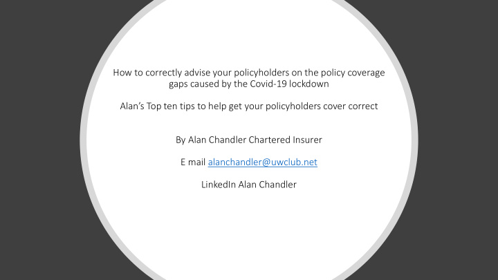 how to correctly advise your policyholders on the policy