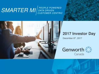 SMARTER MI  DATA DRIVEN  CUSTOMER CENTRIC  2017 Investor Day December 6 th , 2017  2017 Investor