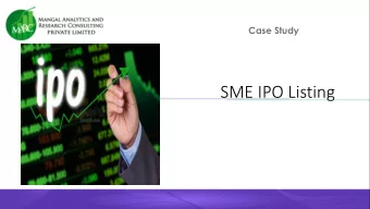 SME IPO Listing  SME Listing In India and Goa- A Brief  According to merchant banker, Guiness