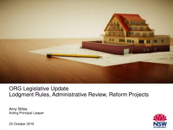Lodgment Rules, Administrative Review, Reform Projects  Amy Stiles  Acting Principal Lawyer  20