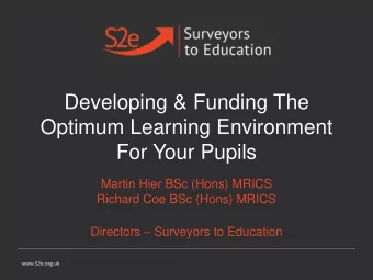 Optimum Learning Environment  For Your Pupils  Martin Hier BSc (Hons) MRICS  Richard Coe BSc (Hons)