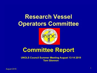 Research Vessel  Operators Committee  Committee Report  UNOLS Council Summer Meeting August 13-14