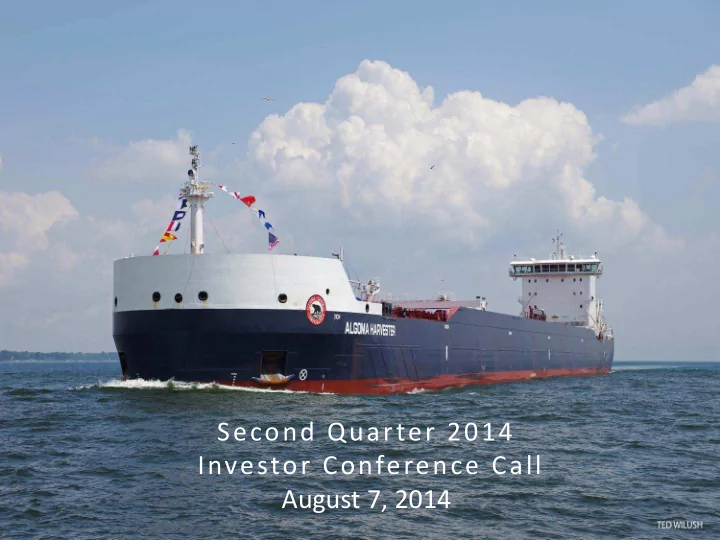 second quarter 2014 investor conference call august 7